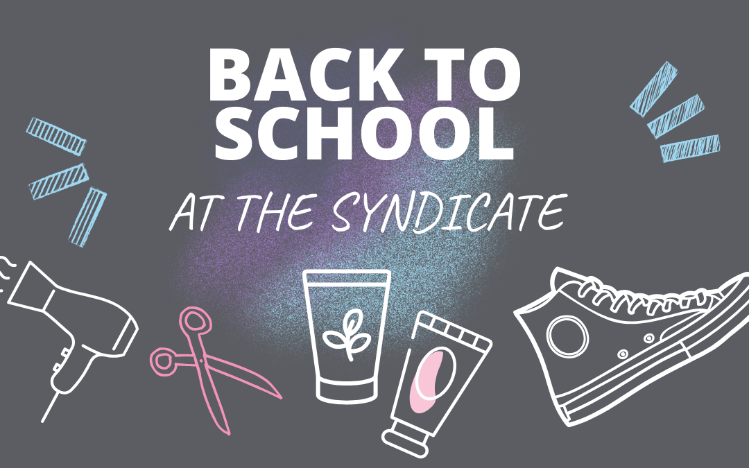 Back to School in Style at The Syndicate!