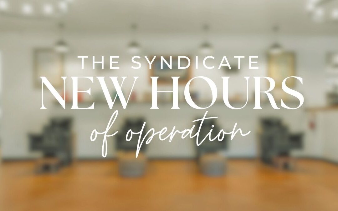 New Year, New Hours at The Syndicate Hair & Beauty Parlor!